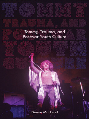 cover image of Tommy, Trauma, and Postwar Youth Culture